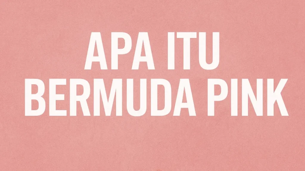 apa itu bermuda pink